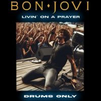Bon Jovi - Livin' On A Prayer (Drums Only)